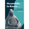 Meanwhile, in Russia...: Russian Internet Memes and Viral Video - Hardcover
