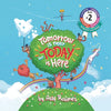Tomorrow Is Near But Today Is Here: (Childrens books about Anxiety/Sleep disorders/ADHD/Stress Relief, Picture Books, Preschool Books, Ages 3 5, Baby - Paperback