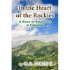In the Heart of the Rockies: A Story of Adventure in Colorado - Paperback