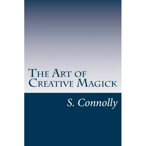 The Art of Creative Magick - Paperback