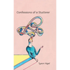 Confessions of a Stutterer - Hardcover
