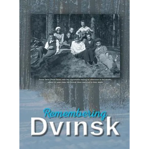 Remembering Dvinsk - Daugavpils, Latvia: Memorial Book of Dvinsk - Hardcover