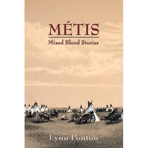 Metis: Mixed Blood Stories - Paperback