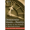 Democratic Ideals and Reality: A Study in the Politics of Reconstruction - Paperback