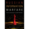 Russian Information Warfare: Assault on Democracies in the Cyber Wild West - Hardcover