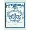Spectropia: Or Surprising Spectral Illusions Showing Ghosts Everywhere and of Any Colour - Hardcover