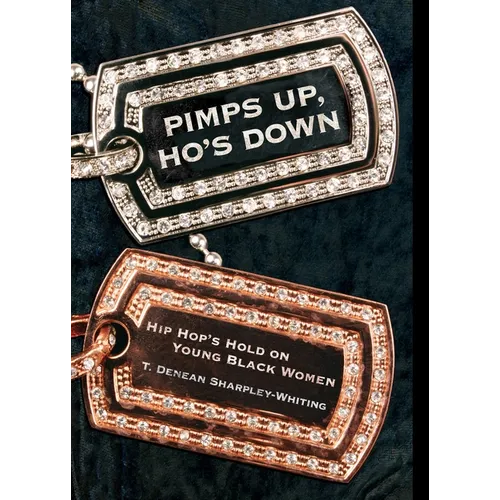 Pimps Up, Ho's Down: Hip Hop's Hold on Young Black Women - Paperback