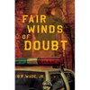 Fair Winds of Doubt - Paperback