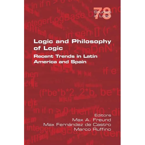 Logic and Philosophy of Logic: Recent Trends in Latin America and Spain - Paperback