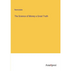 The Science of Money a Great Truth - Paperback