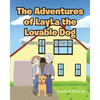 The Adventures of LayLa the Lovable Dog: The Story of Rescuing Her Owners - Paperback