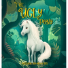 The Ugly Pony: An Illustrated Hans Christian Andersen Retelling - Hardcover