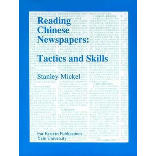 Reading Chinese Newspapers: Tactics and Skills - Paperback