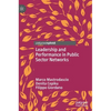 Leadership and Performance in Public Sector Networks - Hardcover