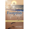Footprints In The Sand: How Jesus Carried Me And Words To Motivate And Inspire - Paperback