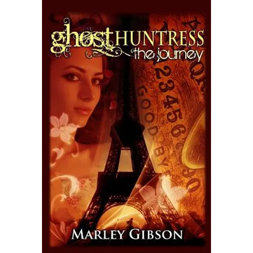 Ghost Huntress: The Journey - Paperback