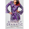 Divinely Dramatic - Paperback