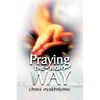 Praying the Right Way - Paperback