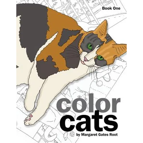 Color Cats Book One: Coloring Pages for Adults - Paperback