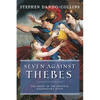 Seven Against Thebes: The Quest of the Original Magnificent Seven - Hardcover