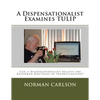 A Dispensationalist Examines TULIP: Can a Dispensationalist believe the Reformed Doctrine of Predestination? - Paperback
