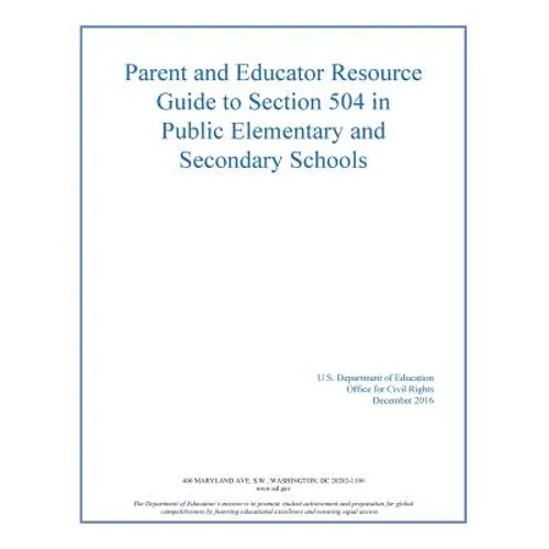 Parent and Educator Resource Guide to Section 504 in Public Elementary and Secon - Paperback