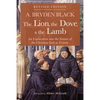 The Lion, the Dove, & the Lamb, Revised Edition - Paperback