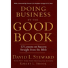 Doing Business by the Good Book: 52 Lessons on Success Straight from the Bible - Hardcover