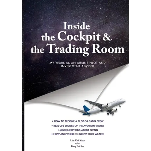 INSIDE THE COCKPIT and THE TRADING ROOM: My years as an airline pilot and investment adviser - Paperback