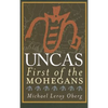 Uncas: First of the Mohegans - Paperback