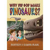 Why Did God Make Dinosaurs? - Hardcover