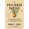 The Potlikker Papers: A Food History of the Modern South - Paperback
