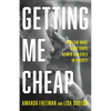 Getting Me Cheap: How Low-Wage Work Traps Women and Girls in Poverty - Hardcover
