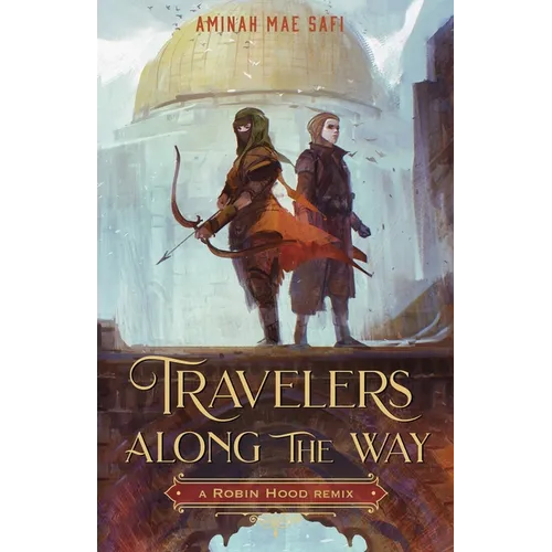 Travelers Along the Way: A Robin Hood Remix - Hardcover