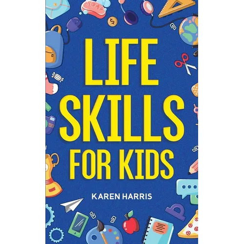 Life Skills for Kids - Paperback