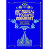 Art Nouveau Typographic Ornaments - Paperback