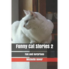 Funny Cat Stories 2: Fun and Surprises - Paperback