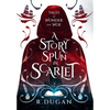 A Story Spun in Scarlet - Hardcover