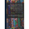Travels, Researches, and Missionary Labors During an Eighteen Years' Residence in Eastern Africa: Together With Journeys to Jagga, Usambara, Ukambani, - Paperback