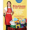 Kindness Is My Hobby: How to Change the World Right Where You Are - Paperback