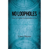 No Loopholes: How to Combat the Justification of Sin - Paperback