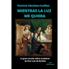 Mientras La Luz Me Quiera: La gran novela sobre el palacio de Don Luis - Paperback