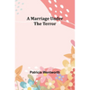 A Marriage Under the Terror - Paperback