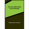 The New McGuffey Fourth Reader - Paperback