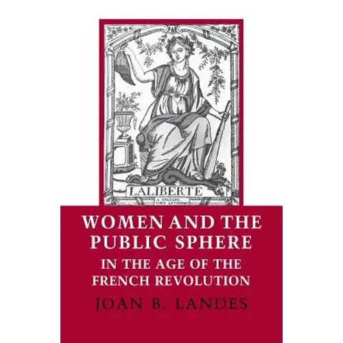 Women and the Public Sphere in the Age of the French Revolution - Paperback