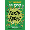 The Fantastic Flatulent Fart Brothers' Big Book of Farty Facts: An illustrated guide to the science, history, and art of farting; US edition - Paperback