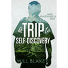 A Trip to Self-Discovery: With Ayahuasca Tea - Paperback
