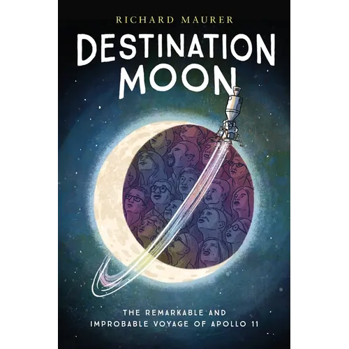 Destination Moon: The Remarkable and Improbable Voyage of Apollo 11 - Paperback