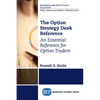 The Option Strategy Desk Reference: An Essential Reference for Option Traders - Paperback