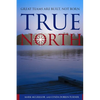 True North: Great Teams are Built, not Born - Paperback